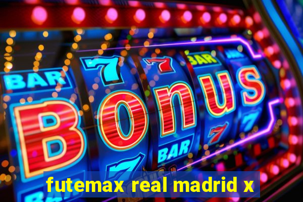 futemax real madrid x